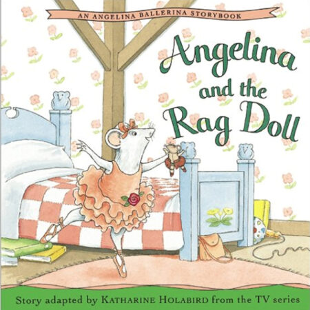 Angelina and the Rag Doll by Katharine Holabird