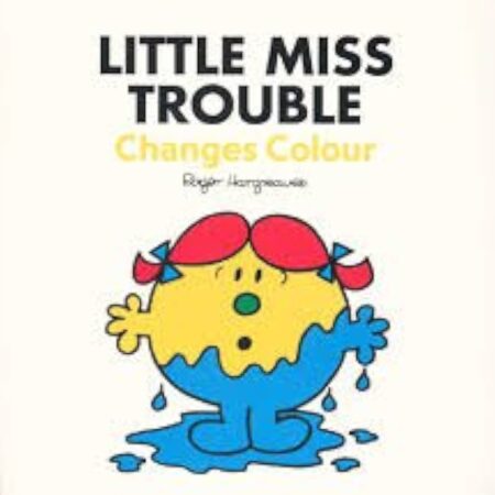 Little Miss Trouble Changes Colour by Roger Hargreaves