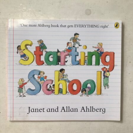 Starting School by Allan Ahlberg, Janet Ahlberg