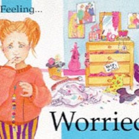 Feeling Worried by Sally Hewitt, Rhian Nest James