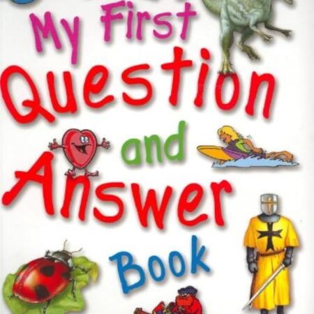 My First Question and Answer Book by Camilla De la Bédoyère, Catherine Chambers, Chris Oxlade