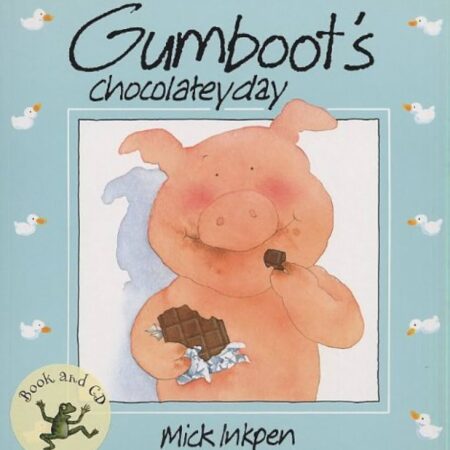 Gumboot's Chocolatey Day - Mick Inkpen
