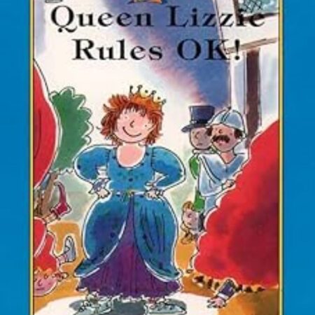 Queen Lizzie Rules OK! - Margaret Ryan, Wendy Smith,