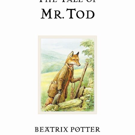 The Tale of Mr. Tod - Beatrix Potter