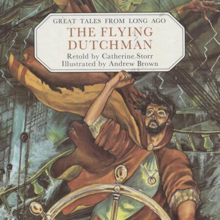 The Flying Dutchman by Catherine Storr
