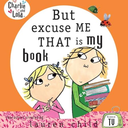 But Excuse Me that is My Book by Lauren Child