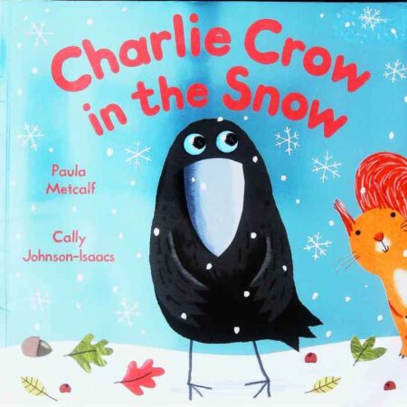 Charlie Crow in the Snow by Paula Metcalf