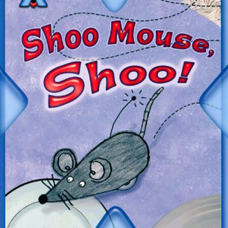 Shoo Mouse, Shoo! - Jeanne Willis