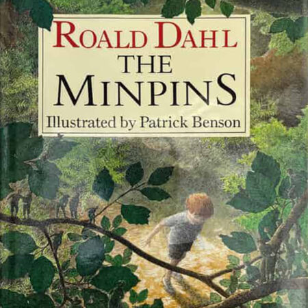 The Minpins by Roald Dahl, Patrick Benson