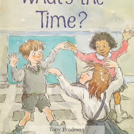 What's the Time? - Tony Bradman
