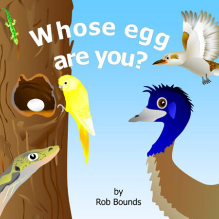 Whose egg are you? - Rob Bounds
