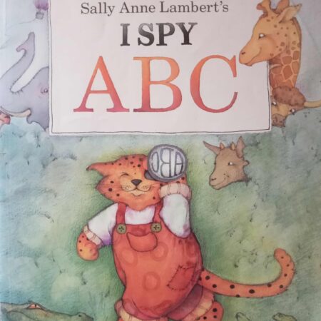 Sally Anne Lambert's I Spy ABC by Sally Anne Lambert
