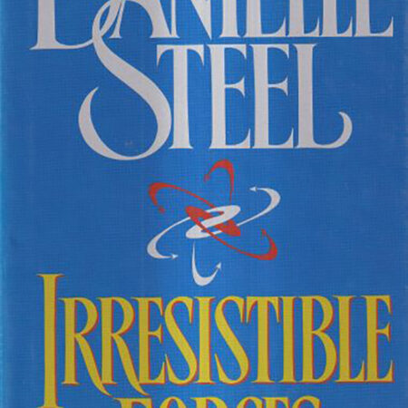 Irresistible Forces - Danielle Steel