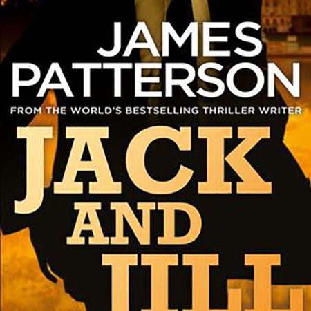 Jack and Jill - James Patterson