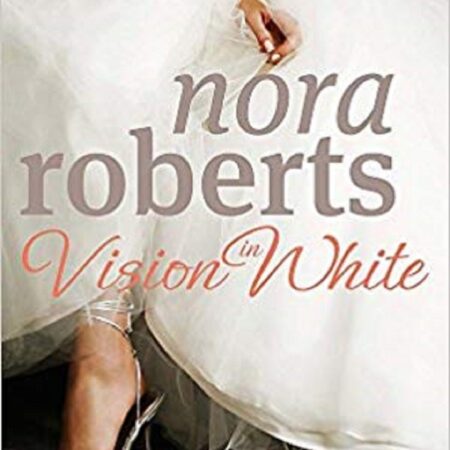 Vision in White - Nora Roberts