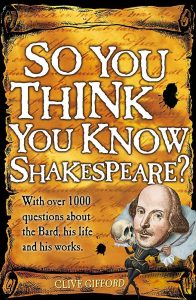 So You Think You Know Shakespeare? - Clive Gifford