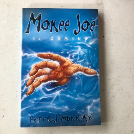Mokee Joe Is Coming by Peter J. Murray