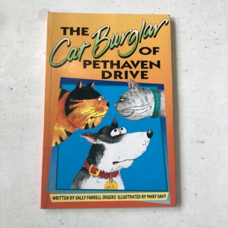 The Cat Burglar of Pethaven Drive by Sally Farrell Odgers