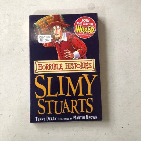 The Slimy Stuarts  - Terry Deary