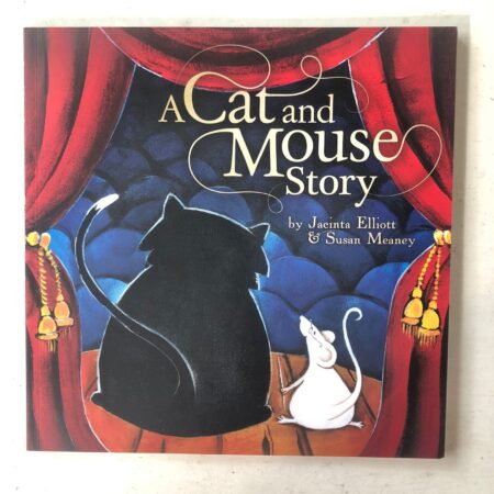 A Cat and Mouse Story by Jacinta Elliott, Susan Meaney