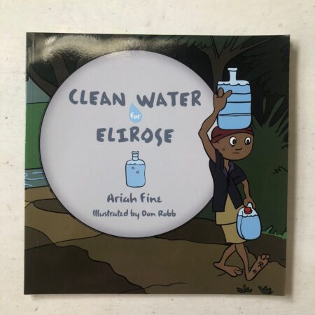 Clean Water for Elirose by Ariah Fine