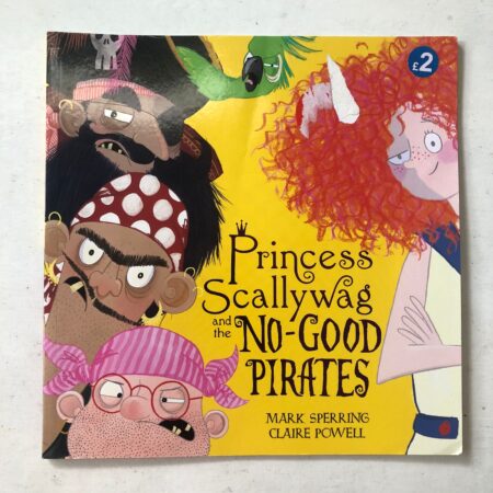 Princess Scallywag and the No-good Pirates by Mark Sperring