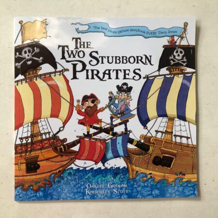 The Two Stubborn Pirates – Oakley Graham, Kimberley Scott