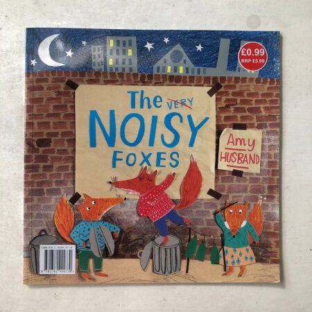 The Very [crossed Out] Noisy Foxes by Amy Husband