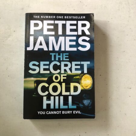 The Secret of Cold Hill by Peter James