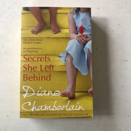 Secrets She Left Behind by Diane Chamberlain