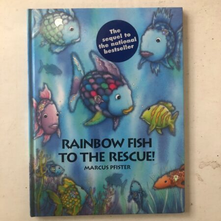 Rainbow Fish to the Rescue! by Marcus Pfister