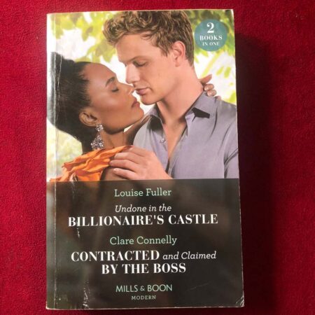 Undone In The Billionaire’s Castle / Contracted And Claimed By The Boss by Louise Fuller, Clare Connelly