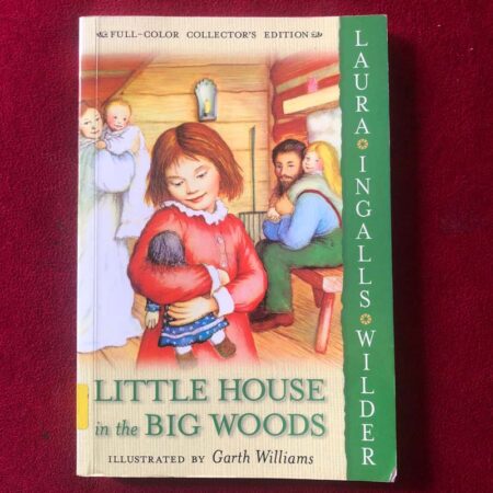 Little House in the Big Woods by Laura Ingalls Wilder
