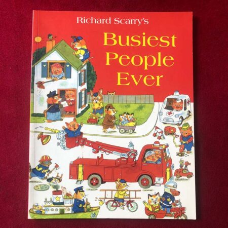 Richard Scarry’s Busiest People Ever by Richard Macclure Scarry