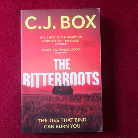 The Bitterroots by C. J. Box