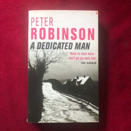 A Dedicated Man by Peter Robinson