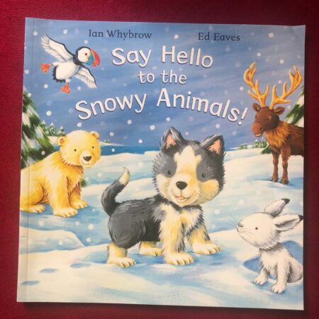 Hello to the Snowy Animal by Ian Whybrow