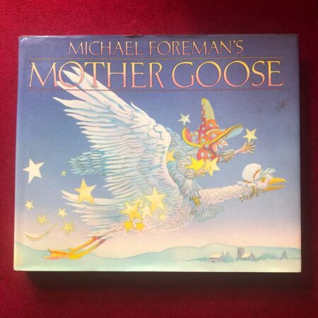 Mother Goose by Michael Foreman