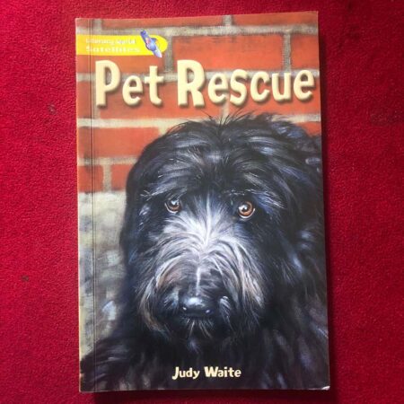 Literacy World Satellites (Pet Rescue) by Judy Waite