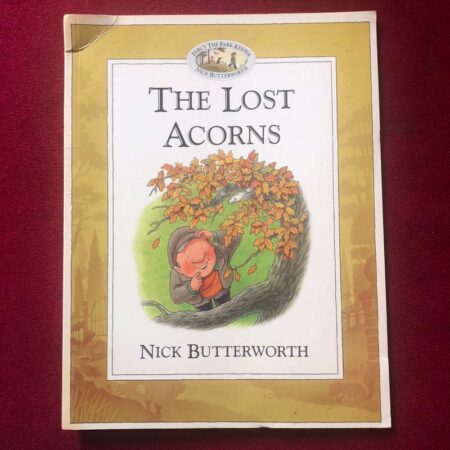 Percy the park keeper. The lost acorns by Nick Butterworth