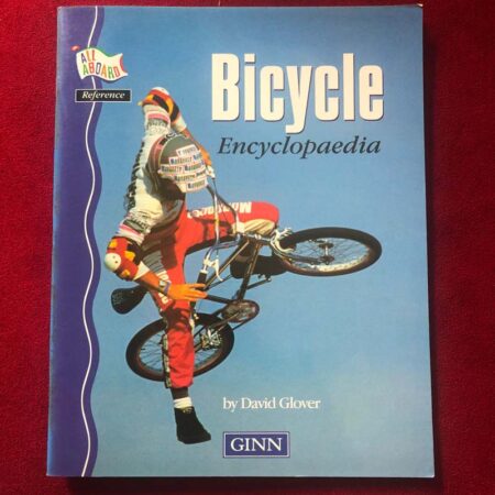 Bicycle Encyclopaedia by David Glover