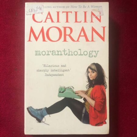Moranthology by Caitlin Moran