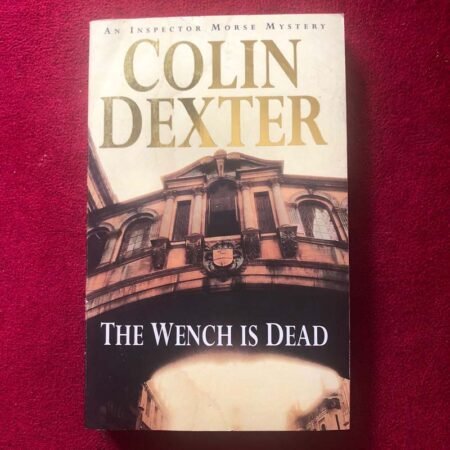 The Wench is Dead by Colin Dexter