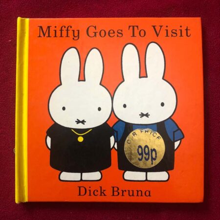 Miffy Goes to Visit by Dick Bruna