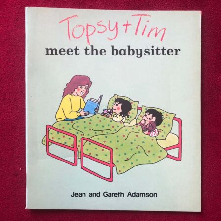 Topsy & Tim Meet the Babysitter by Jean Adamson, Gareth Adamson