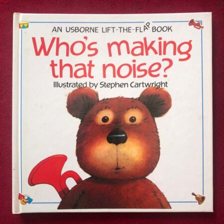 Who’s making that noise? by Philip Hawthorn, Jenny Tyler
