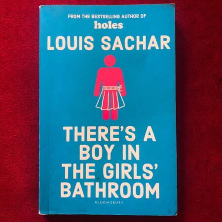There’s a Boy in the Girls’ Bathroom by Louis Sachar