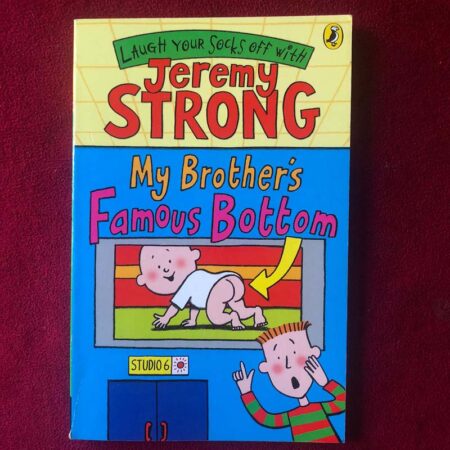 My Brother’s Famous Bottom by Jeremy Strong