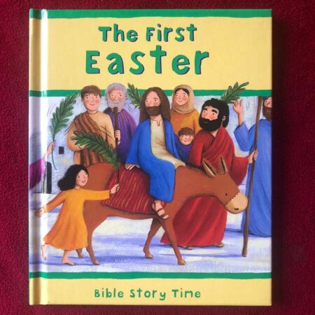 The First Easter by Sophie Piper, Estelle Corke