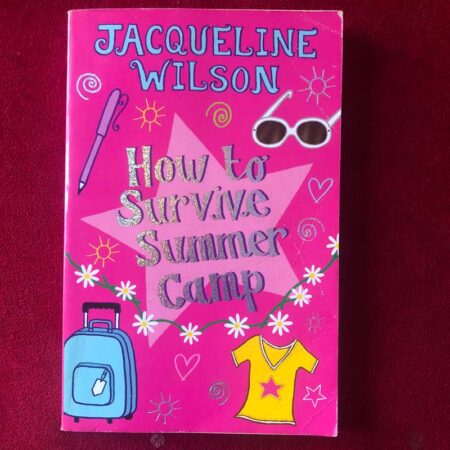 How to Survive Summer Camp by Jacqueline Wilson